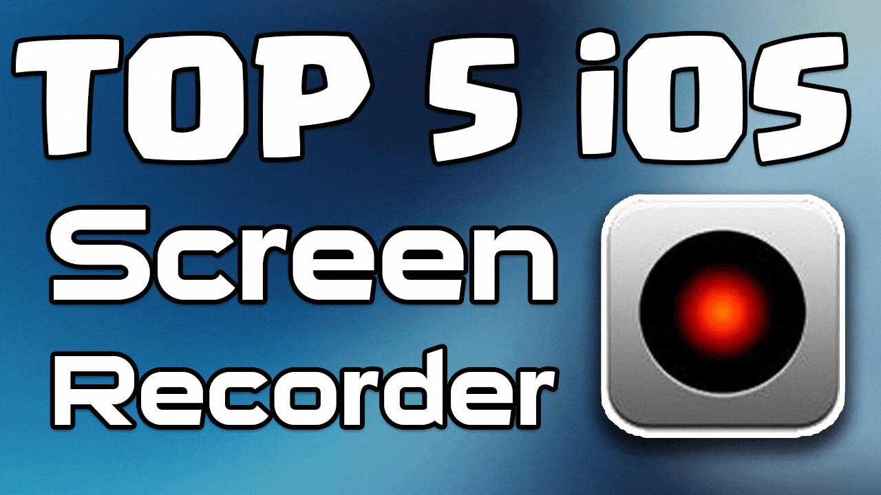 Best screen record apps for iPhone